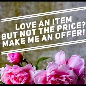 All offers welcomed!